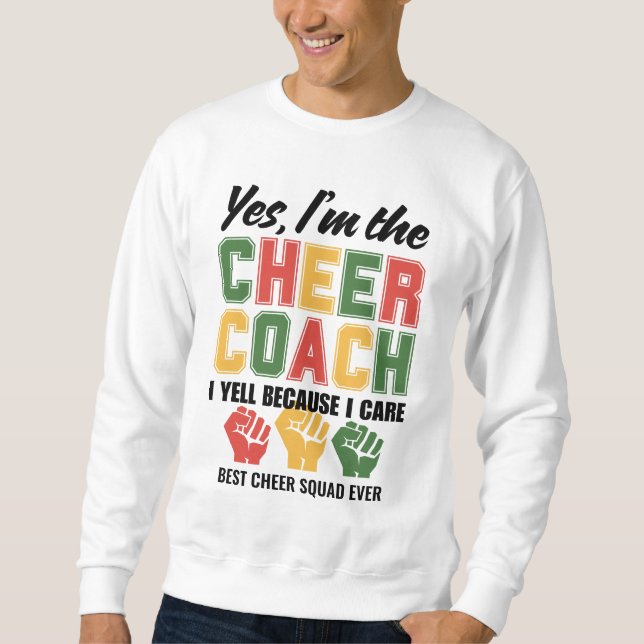 CHEER COACH I Yell Because I Care Funny Custom Sweatshirt (Front)