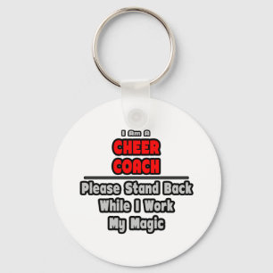 Cheer Coach...Work My Magic Keychain