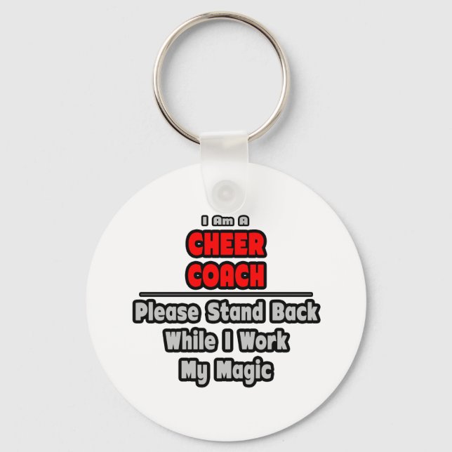 Cheer Coach...Work My Magic Keychain (Front)