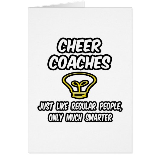 Cheer Coaches...Regular People, Only Smarter Cards (Front)
