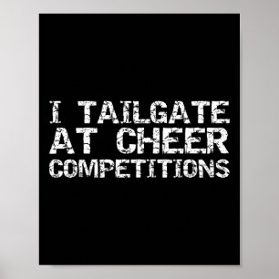Cheer Comp Parents Gear I Tailgate At Cheer Compet Poster