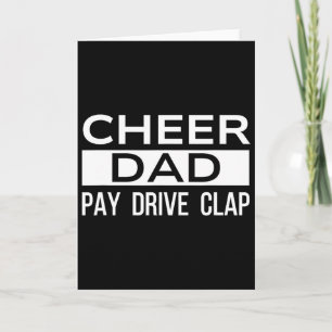 Cheer Dad Black Funny Pay Drive Clap Cheerleading Card