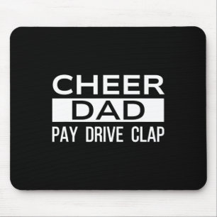 Cheer Dad Black Funny Pay Drive Clap Cheerleading Mouse Pad