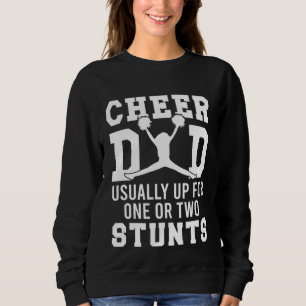 Cheer Dad Cheerleading Cheerleader Up For One Two  Sweatshirt