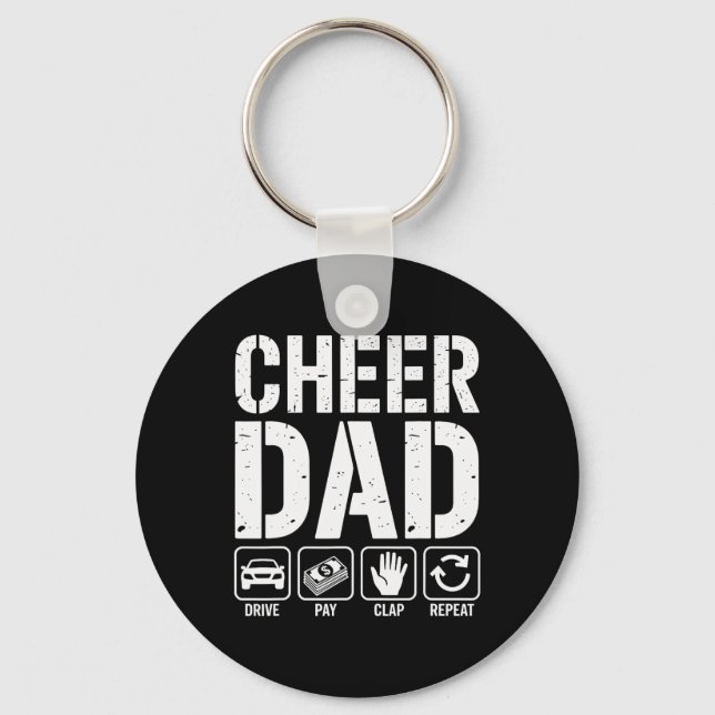 Cheer Dad Drive Pay Clap Repeat - Funny Cheerleadi Keychain (Front)