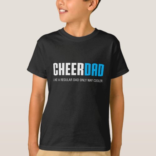 Cheer Dad Funny Cute Fathers Day Gift Cheerleadin T_Shirt