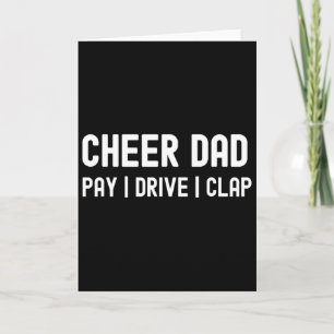 Cheer Dad Funny Pay Drive Clap Cheerleading Card