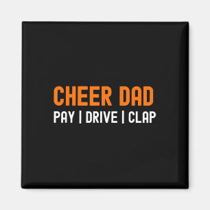 Cheer Dad Orange Funny Pay Drive Clap Cheerleading Magnet
