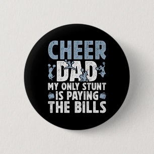Cheer Dad Paying The Bills Dad Of A Cheerleader Fa Button