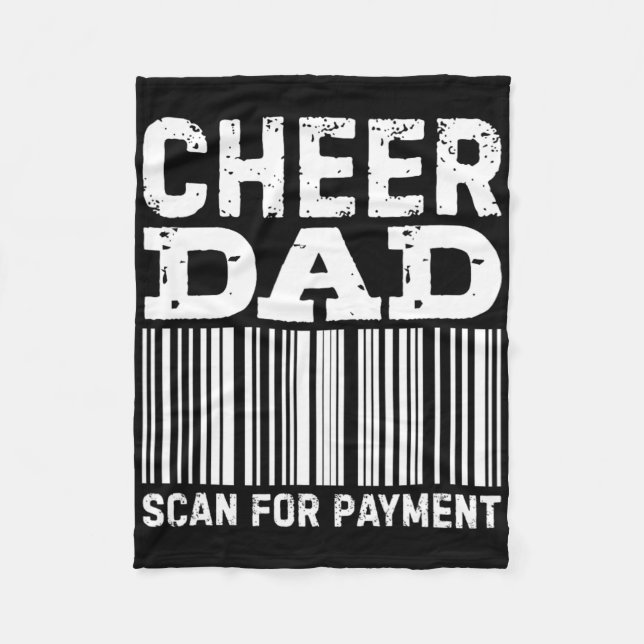 Cheer Dad Scan For Payment Cheerleading _1  Fleece Blanket (Front)