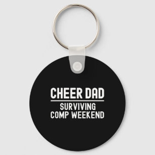 Cheer Dad Surving Comp Weekend Cheerleading _2 Keychain
