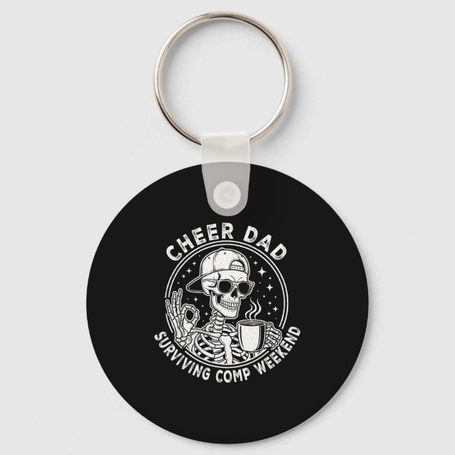 Cheer Dad Surviving Comp Weekend Skeleton Coffee F Keychain (Front)
