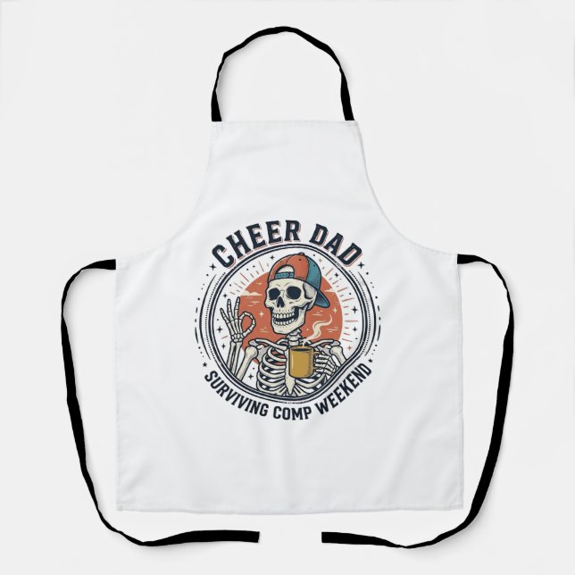 Cheer Dad Surviving Comp Weekend Skeleton Shirt_1 Apron (Front)