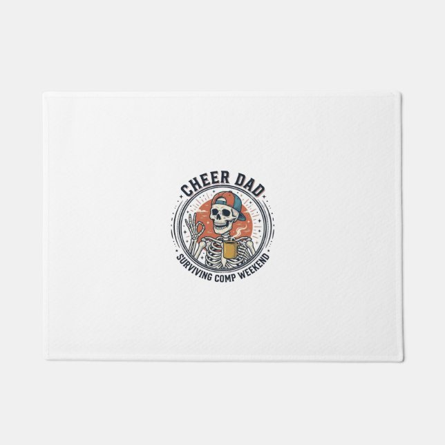 Cheer Dad Surviving Comp Weekend Skeleton Shirt_1 Doormat (Front)