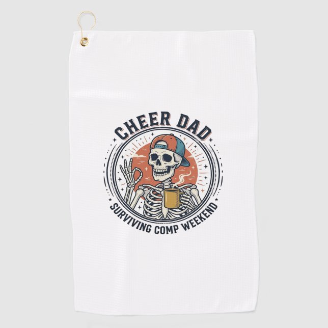 Cheer Dad Surviving Comp Weekend Skeleton Shirt_1 Golf Towel (Front)