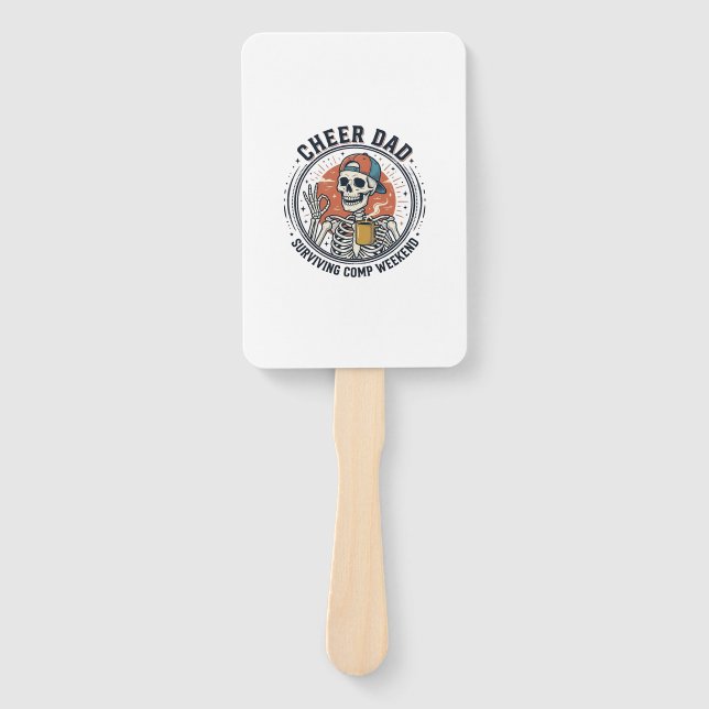 Cheer Dad Surviving Comp Weekend Skeleton Shirt_1 Hand Fan (Front)