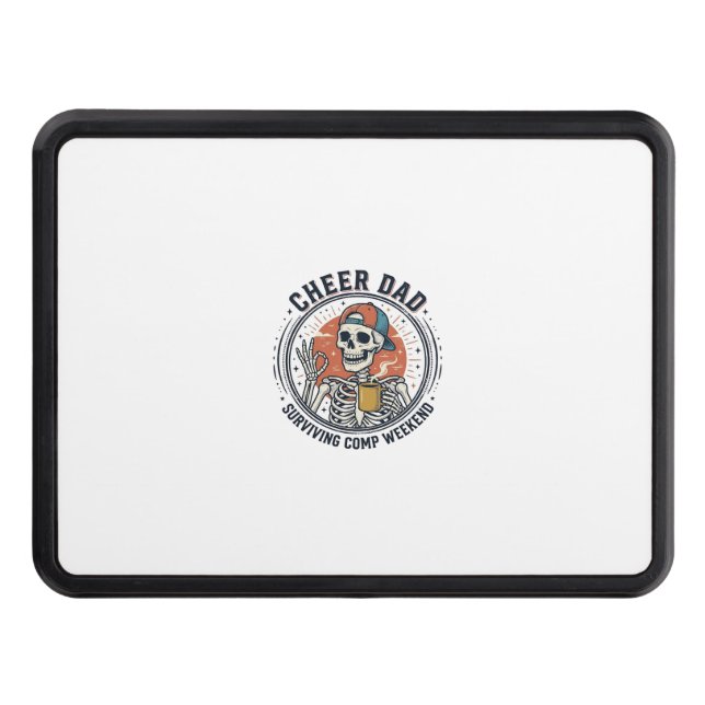 Cheer Dad Surviving Comp Weekend Skeleton Shirt_1 Hitch Cover (Front)