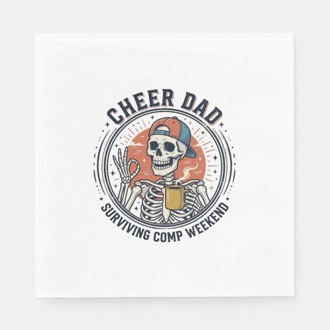 Cheer Dad Surviving Comp Weekend Skeleton Shirt_1 Napkins (Front)