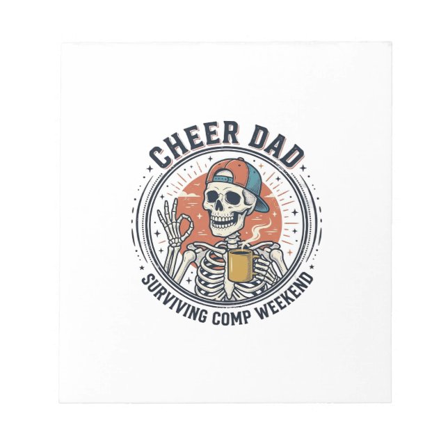 Cheer Dad Surviving Comp Weekend Skeleton Shirt_1 Notepad (Front)