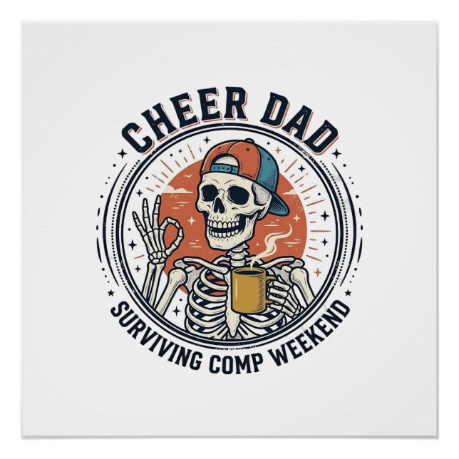 Cheer Dad Surviving Comp Weekend Skeleton Shirt_1 Poster (Front)