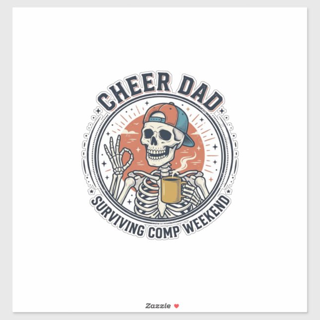 Cheer Dad Surviving Comp Weekend Skeleton Shirt_1 Sticker (Sheet)