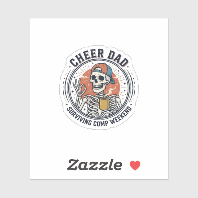 Cheer Dad Surviving Comp Weekend Skeleton Shirt_1 Sticker (Sheet)