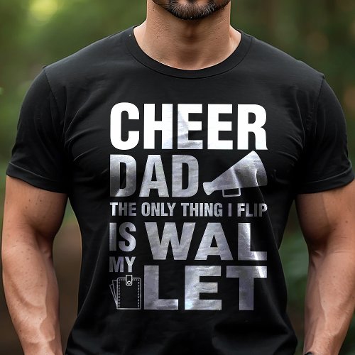 Apparel 13 Cheer Dad The Only Thing I Flip Is My Wallet Tri-Blend Shirt
