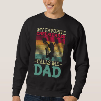 Cheer Dads My Favorite Cheerleader Calls Me Dad Ch Sweatshirt