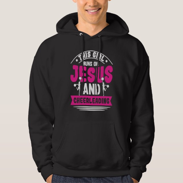 Cheer Girl This Girl Runs on Jesus and Cheerleadin Hoodie (Front)