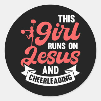 Cheer Girl This Girl Runs on Jesus and Classic Round Sticker