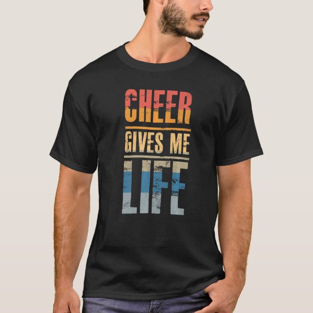 Cheer Gives Me Life   Cheerleader Quote Humor Sayi T-Shirt (Front)