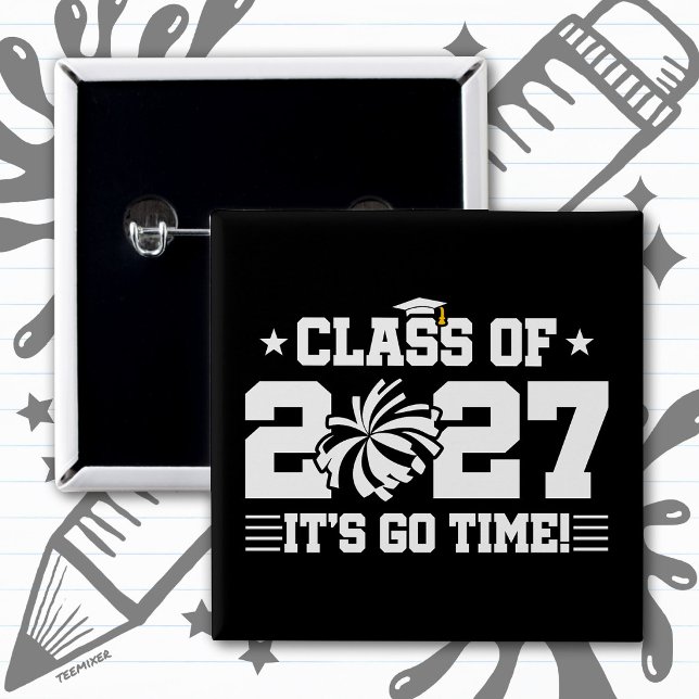Cheer Graduation Go Time Senior Class of 2027 Button (Creator Uploaded)