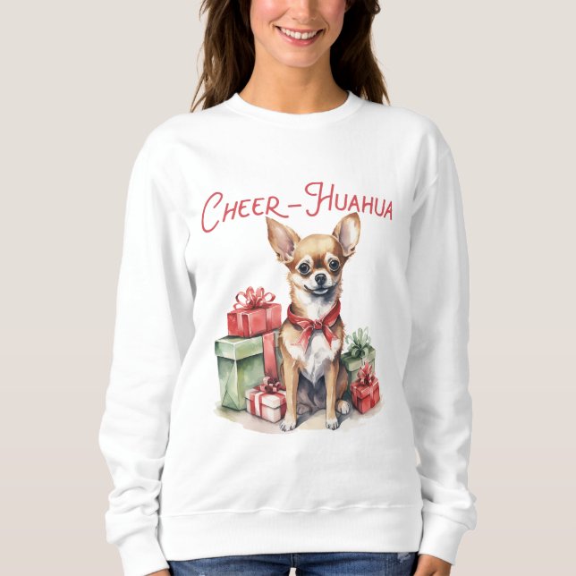 Cheer-Huahua Christmas Chihuahua  Sweatshirt (Front)