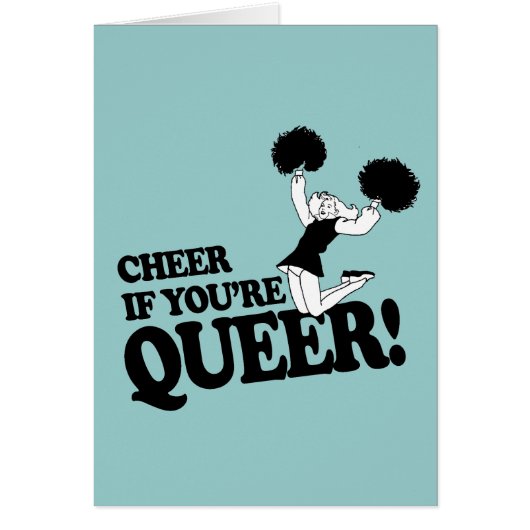CHEER IF YOU'RE QUEER CARDS (Front)