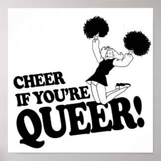 CHEER IF YOU'RE QUEER POSTER