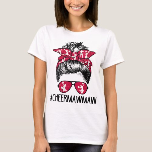 Cheer Mawmaw Cheerleader Mawmaw Life Messy Bun Mot T_Shirt