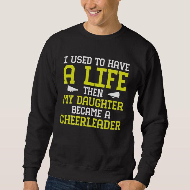 Cheer Mom Cheerleading Cheerleader I Used to Have  Sweatshirt (Front)