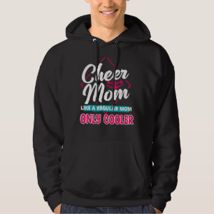 Cheer Mom Like A Normal Mom But Louder And Prouder Hoodie