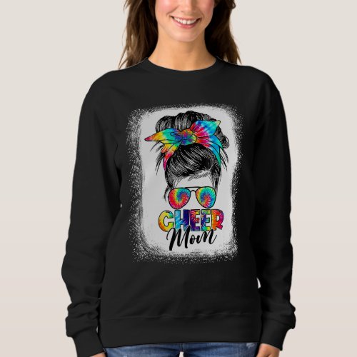 Cheer Mom Messy Bun Hair Sunglasses Tye Die Mother Sweatshirt