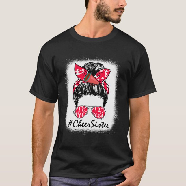 Cheer Sister Life Messy Bun Cheerleader Mothers Da T-Shirt (Front)