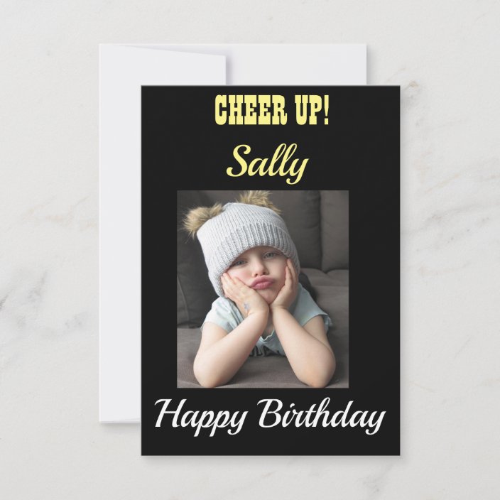Cheer Up! Birthday Card Grumpy Girl Wishing Joy | Zazzle.com