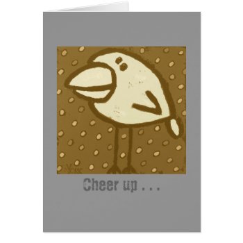 Cheer Up . . . Card by ronaldyork at Zazzle