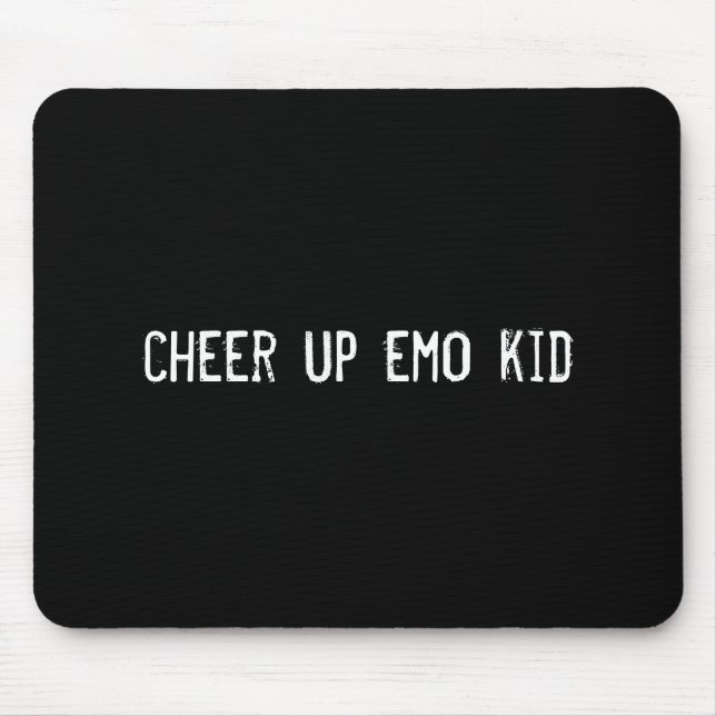 cheer up emo kid mouse pad (Front)