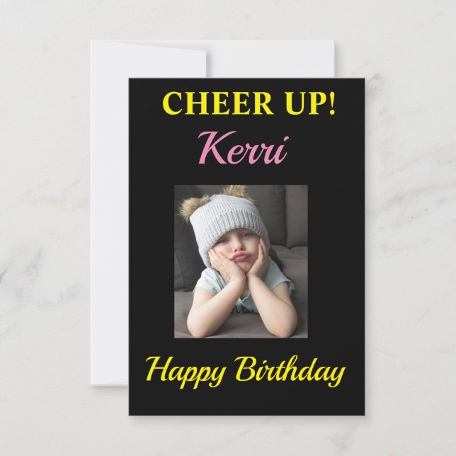 Cheer Up! Funny Grumpy Girl Birthday Smile Shine (Front)