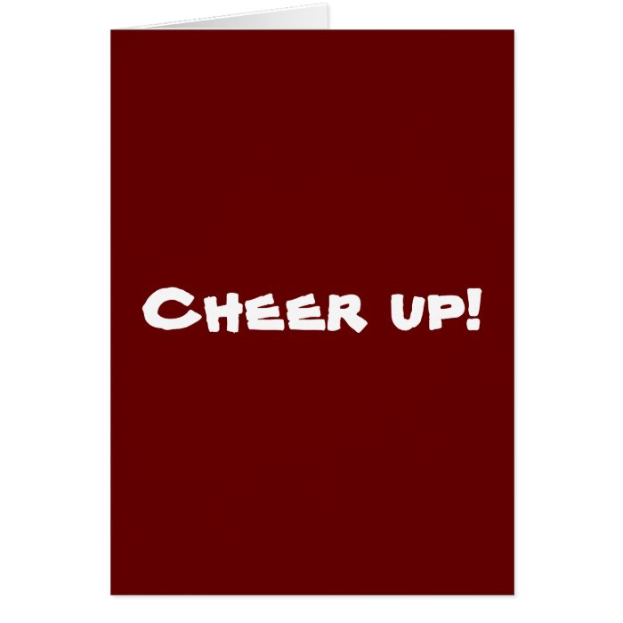 Cheer up greeting cards