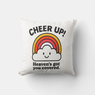 Cheer Up – Heaven’s Got You Covered Rainbow Faith Throw Pillow