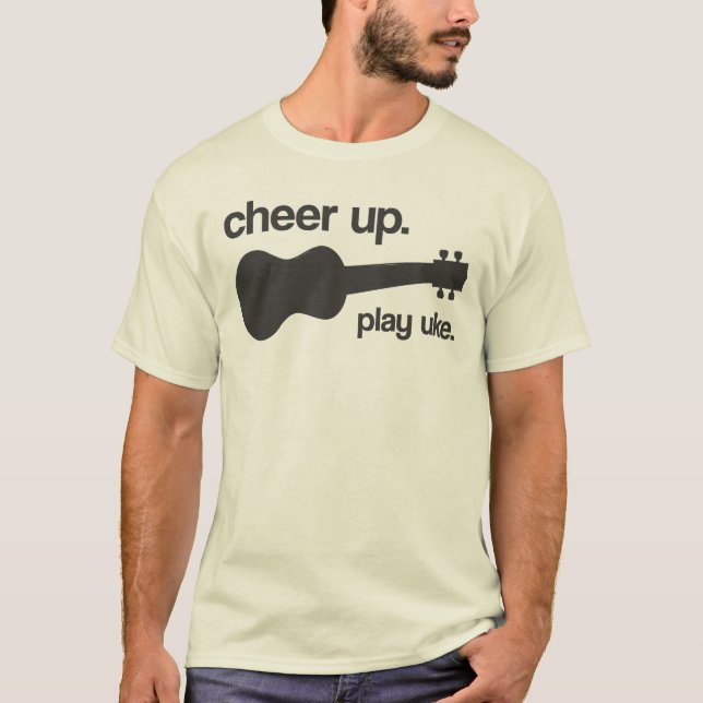 Cheer up. Play uke. T-Shirt (Front)