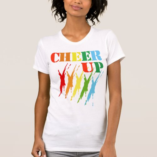 CHEER UP  T_shirts apparel colorful designtext T_Shirt