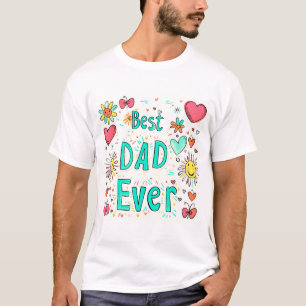 Cheerful Best Dad Ever Doodle T-Shirt