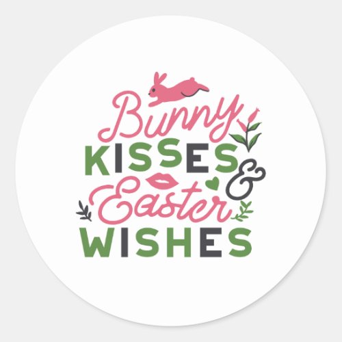 Cheerful Easter Typography _ Bunny Kisses Classic Round Sticker